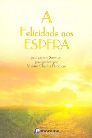 A Felicidade nos Espera