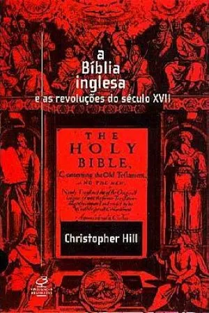 A Bíblia Inglesa e As Revoluções do Século XVII