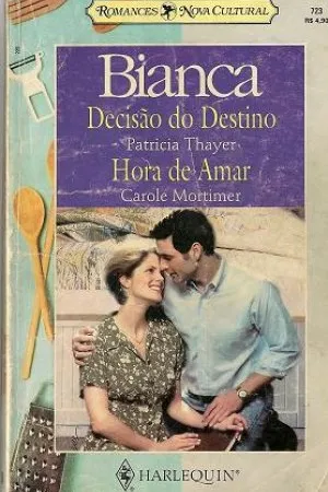 Decisão do destino e Hora de amar
