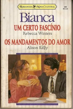 Um certo fascínio; Os mandamentos do amor