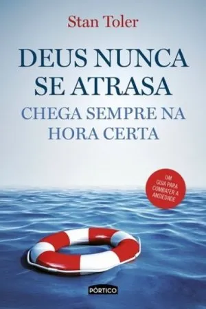 Deus Nunca Se Atrasa