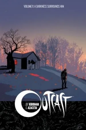 Outcast, Vol. 1: A Darkness Surrounds Him