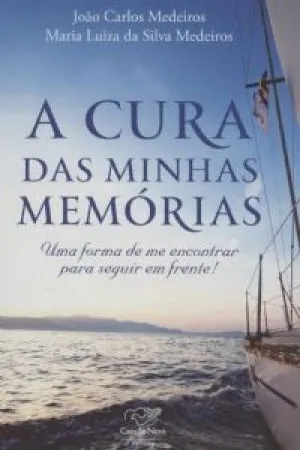 A cura das minhas memórias