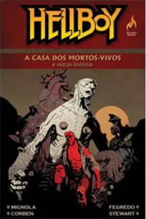 Hellboy - A Casa dos Mortos-Vivos e Outras Histórias