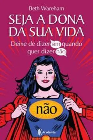 Seja a dona da sua vida