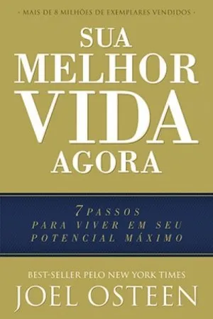Sua melhor vida agora