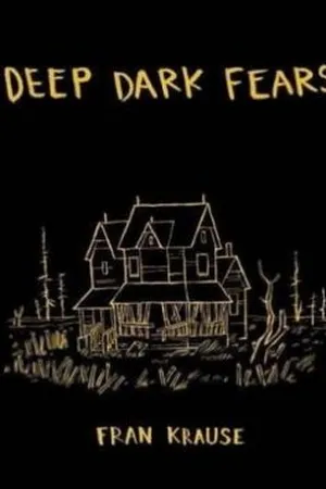 Deep Dark Fears
