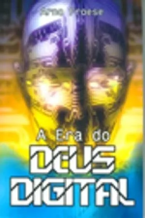 A Era do Deus Digital