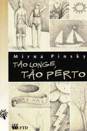 Tão Longe, Tão Perto