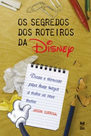 Os Segredos dos Roteiros da Disney