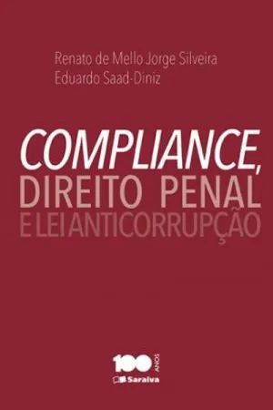 Compliance, Direito Penal e a Lei Anticorrupção