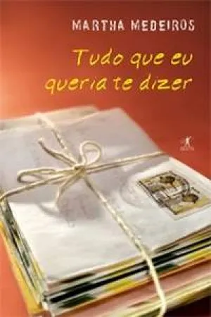 Tudo que eu queria te dizer
