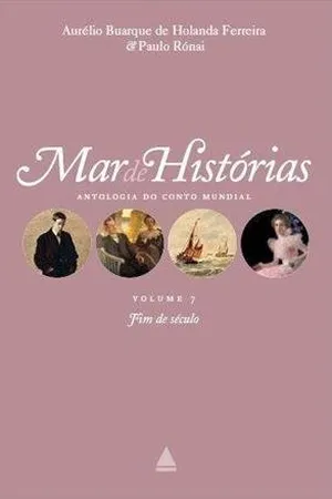 Mar de Histórias: Antologia do Conto Mundial Volume 07