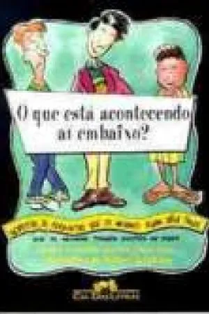 o que esta acontecendo ai embaixo?