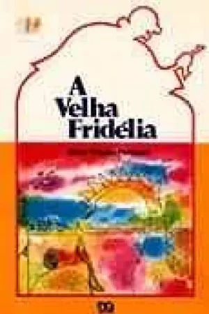 A Velha Fridelia