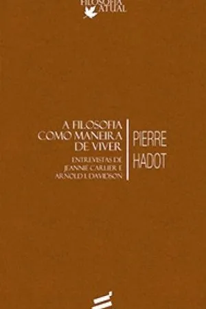 A Filosofia como Maneira de Viver