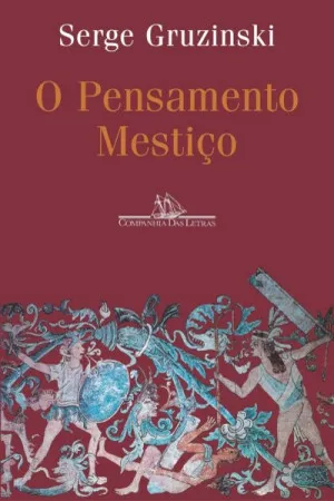 O Pensamento Mestiço