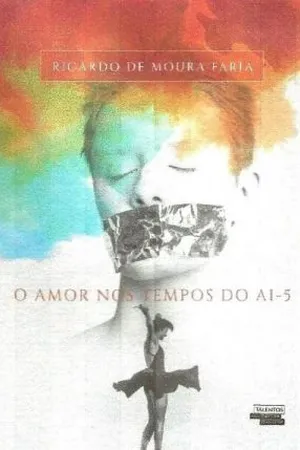 O amor nos tempos do AI-5