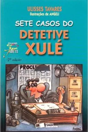 Sete Casos do Detetive Xulé