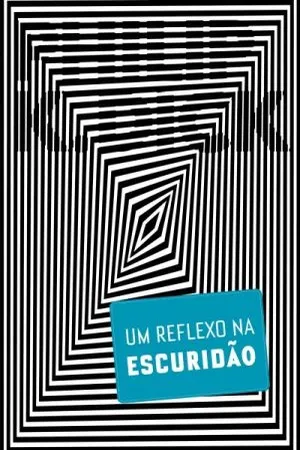 Um Reflexo na Escuridão