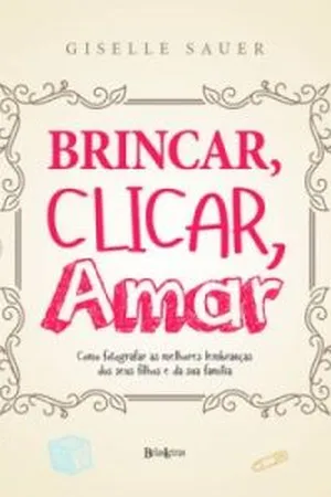 Brincar, clicar, amar