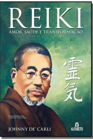 REIKI - AMOR, SAUDE E TRANSFORMAÇAO