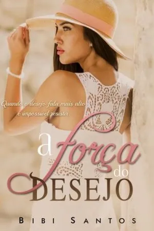 A Força do Desejo