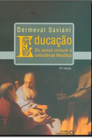 Educação. Do Senso Comum à Consciência Filosófica