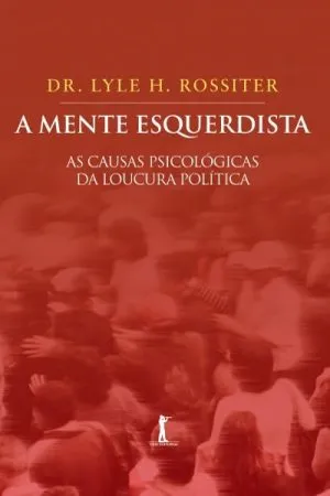 A Mente Esquerdista