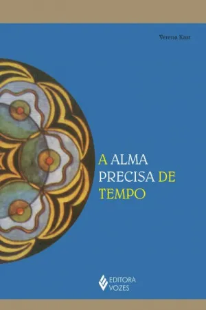 A Alma precisa de tempo