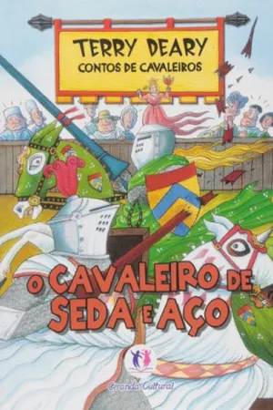 Contos de Cavaleiros - O Cavaleiro de Seda e Aço