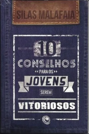 10 Conselhos para os Jovens serem Vitoriosos