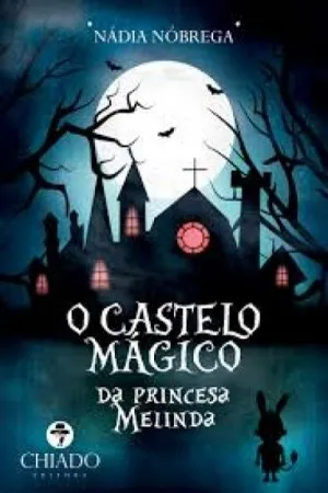 O Castelo Mágico da Princesa Melinda