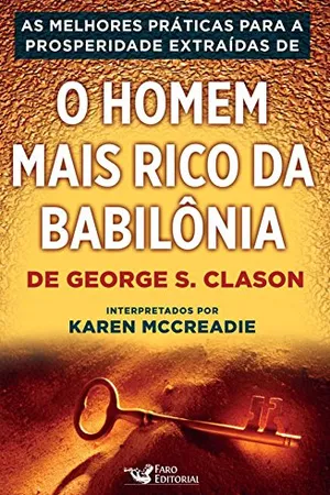As Melhores Práticas Para a Prosperidades Extraídas de "O Homem Mais Rico da Babilônia"