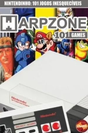 WarpZone 101 Games: Nintendinho: 101 Jogos Inesquecíveis