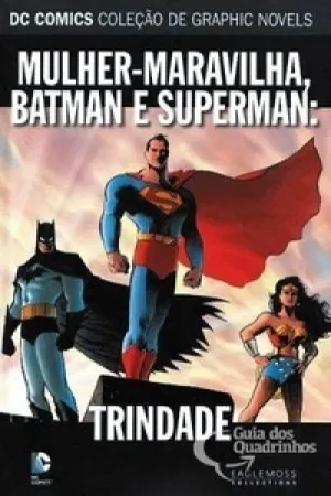 Mulher Maravilha, Batman e Superman