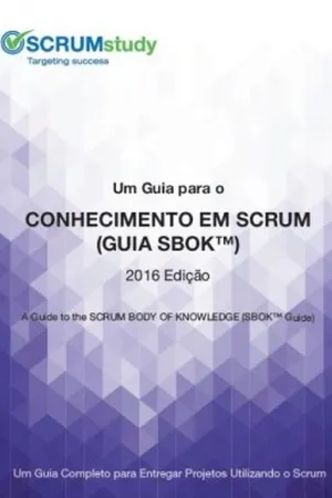 Um Guia para o Conhecimento em Scrum (Guia SBOK) Edição 2016