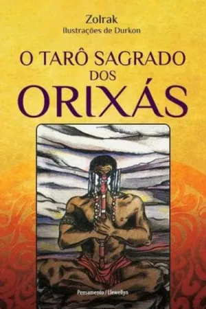 O Tarô Sagrado Dos Orixás