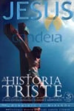 A historia triste  - Jesus