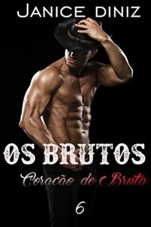 Os Brutos: Coração de Bruta #6