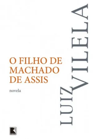 O Filho de Machado de Assis