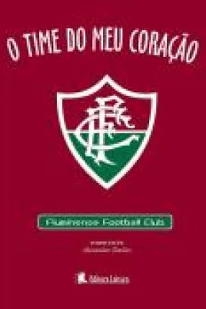 O time do meu coração: Fluminense Football Club