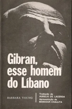 Gibran, esse homem do Líbano