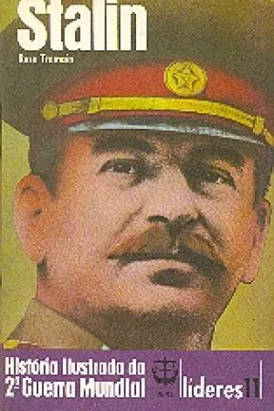 História Ilustrada da 2ª Guerra Mundial - Líderes - 11 - Stalin