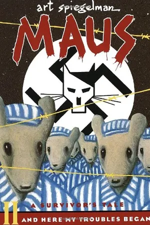 Maus II: A Survivors Tale: And Here My Troubles Began