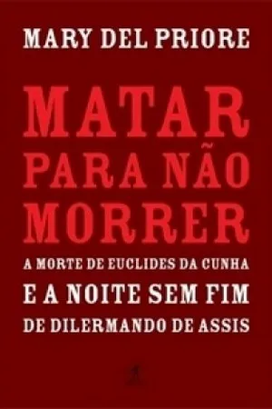 Matar para não morrer