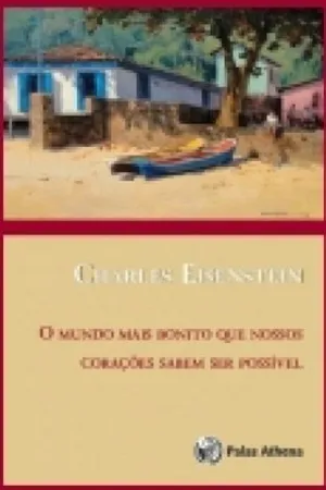 O mundo mais bonito que nossos corações sabem ser possível