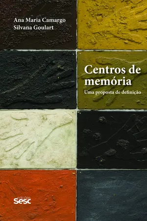 Centros de Memória. Uma Proposta de Definição