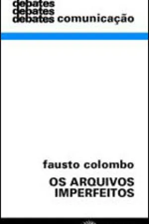 Os arquivos imperfeitos