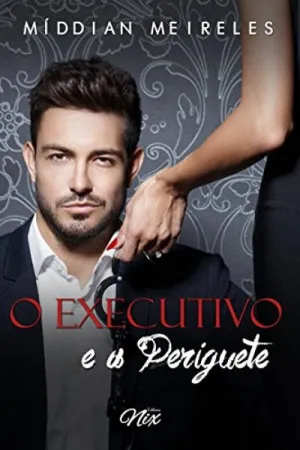 O Executivo e a Periguete